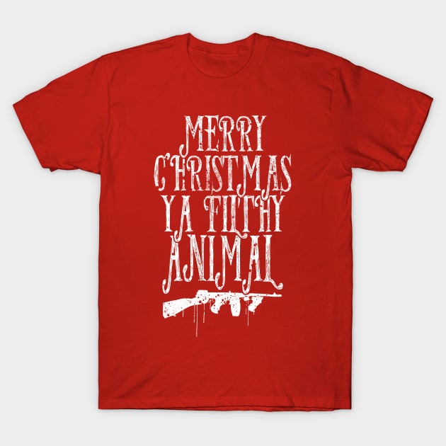 Merry Christmas Ya Filthy Animal T-Shirt by SolarFlare